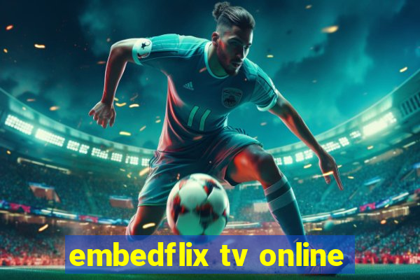 embedflix tv online